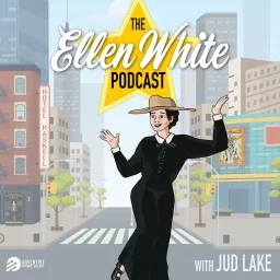 The Ellen White Podcast