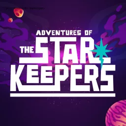 Adventures Of The StarKeepers Podcast artwork