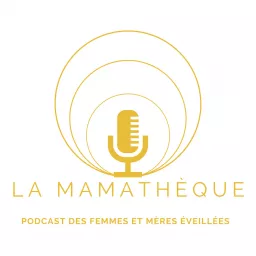 La Mamathèque Podcast artwork