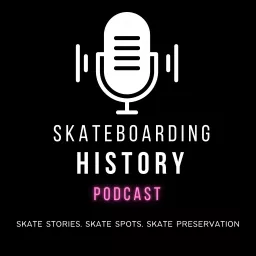Skateboarding History Podcast artwork