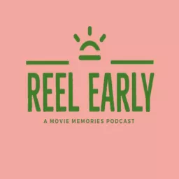 Reel Early Podcast artwork