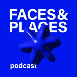 Faces and Places Podcast artwork
