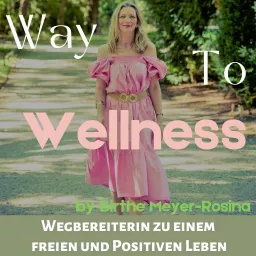 Way To Wellness Podcast artwork