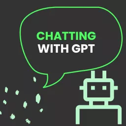 Chatting with GPT Podcast artwork