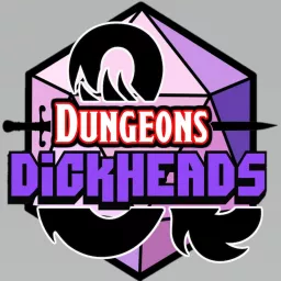 Dungeons & Dickheads Podcast artwork