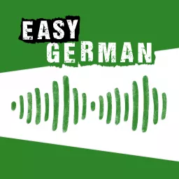 Easy German: Learn German with native speakers | Deutsch lernen mit Muttersprachlern Podcast artwork