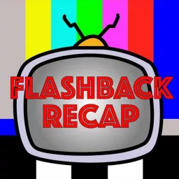 Flashback Recap Podcast artwork