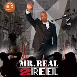 MR REAL 2 REEL with micaal stevens Podcast artwork
