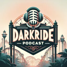 DarkRide - Der Freizeitpark Podcast