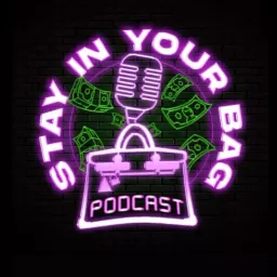 Stay In Your Bag Podcast artwork