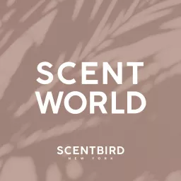 Scent World Podcast artwork