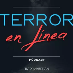 Terror en Línea Podcast artwork