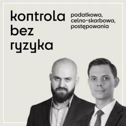 Kontrola Bez Ryzyka - podatki Podcast artwork