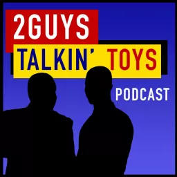 2 Guys Talkin' Toys