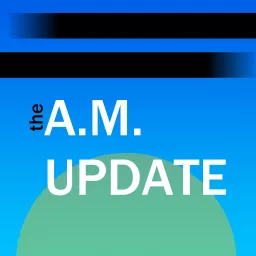 The A.M. Update Podcast artwork