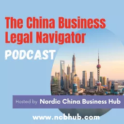 The China Business Legal Navigator Podcast artwork