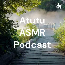 Atutu ASMR Podcast artwork