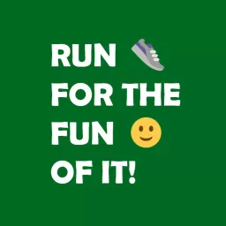 RUN FOR THE FUN OF IT! Podcast artwork