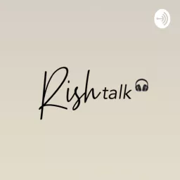 RishTalk Podcast artwork