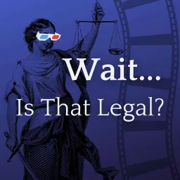 Wait...Is That Legal? Podcast artwork