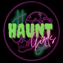 Haunt Girls: A Halloween Horror Nights Podcast artwork
