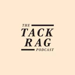 Tack Rag Podcast artwork
