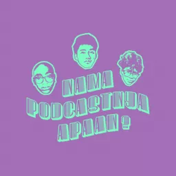 Nama Podcastnya Apaan? artwork