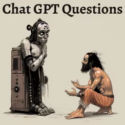 Chat GPT Questions Podcast artwork