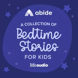 Abide Kids Bedtime Stories Podcast artwork