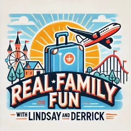 Real Family Fun with Lindsay and Derrick Podcast artwork