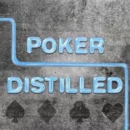 Poker Distilled Podcast artwork
