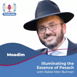Illuminating the Essence of Pesach Podcast artwork