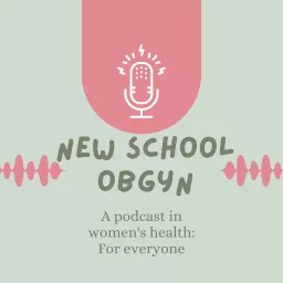 New School ObGyn Podcast artwork