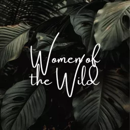 Women of the Wild Podcast artwork