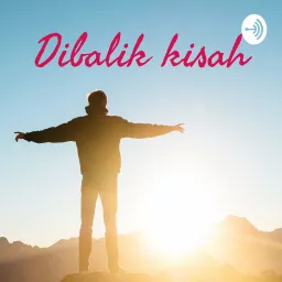Dibalik Kisah Podcast artwork