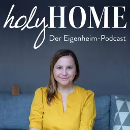 HOLY HOME - Der Podcast rund ums Eigenheim und Immobilien artwork