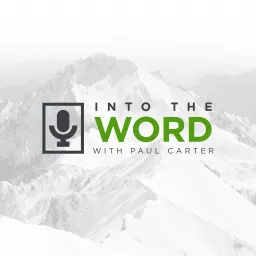 Into the Word Podcast artwork