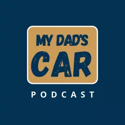 My Dad's Car Podcast artwork