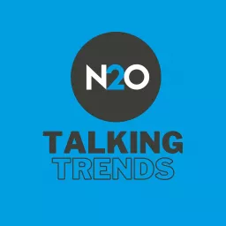N2O Talking Trends Podcast artwork