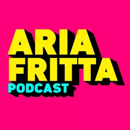 Aria Fritta Podcast artwork