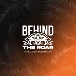Behind The Roar Podcast artwork