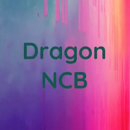 Dragon NCB Podcast artwork