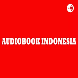 Audiobook Indonesia Podcast artwork