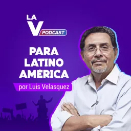 Para Latinoamérica por Luis Velásquez Podcast artwork