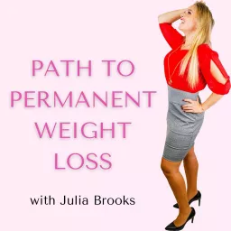 Path to Permanent Weight Loss Podcast artwork