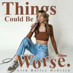 Things Could Be Worse Podcast artwork