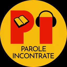 Parole Incontrate Podcast artwork