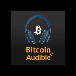 Bitcoin Audible.DE - Die besten Bitcoin-Artikel, vorgelesen in deutscher Sprache! Podcast artwork