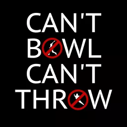 Can't Bowl Can't Throw Cricket Show Podcast artwork