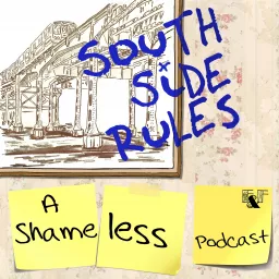 South Side Rules: A Shameless Podcast artwork